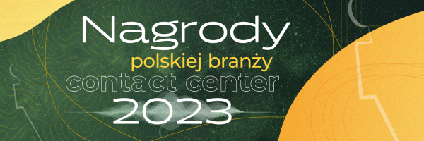 Ruszyły zgłoszenia do konkursu Polish Contact Center Awards 2023